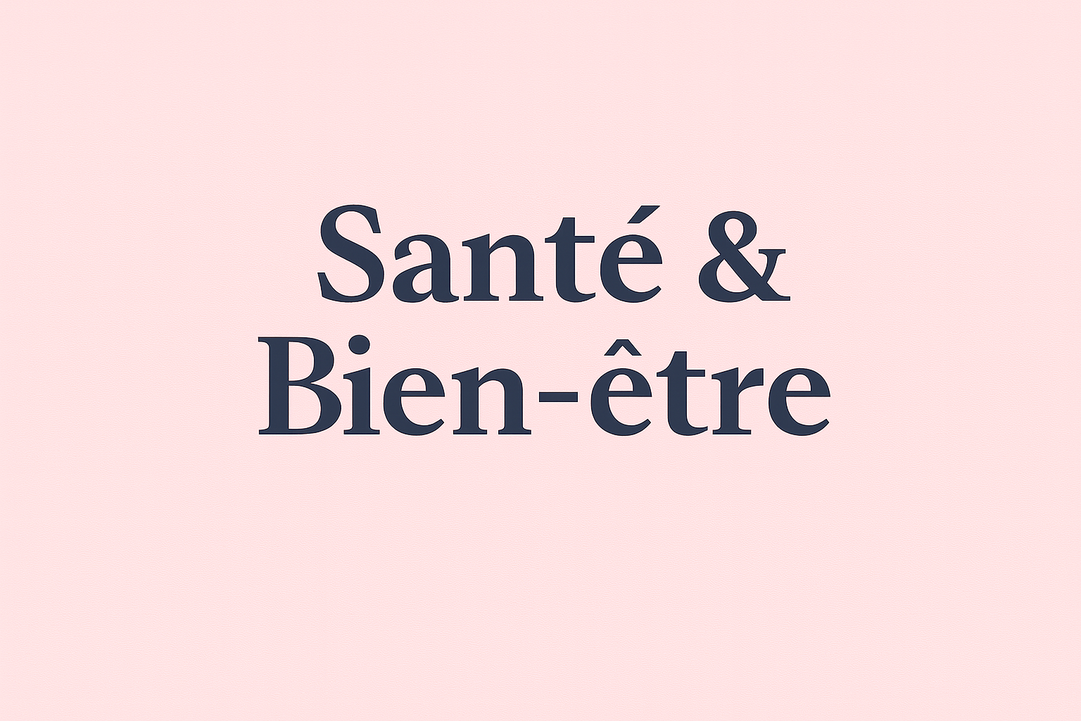 Santé & Bien-être