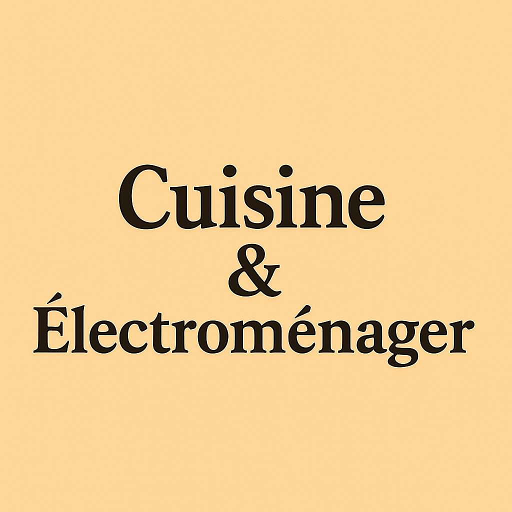 Cuisine & Électroménager